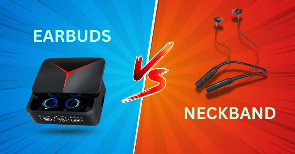 neckband vs earbuds comparison