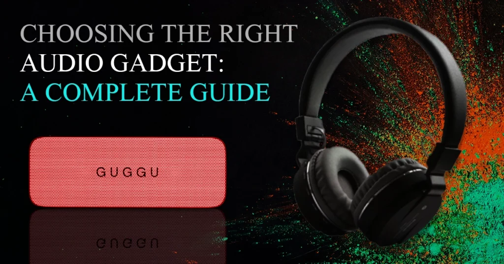 choose best audio gadgets